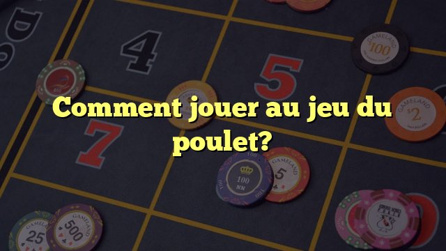 Meilleur jeu du poulet à France